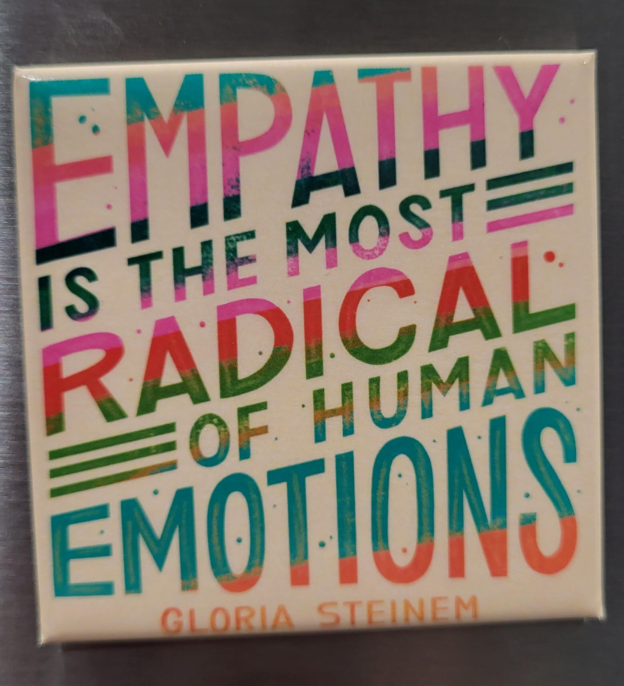 Mission Copy: "Empathy is the most radical of human emotions" - Gloria Steinem